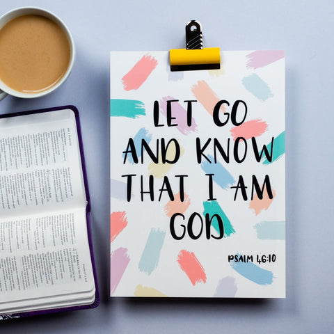 Let go and know that I am God