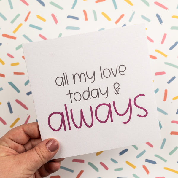 All My Love Today and Always card