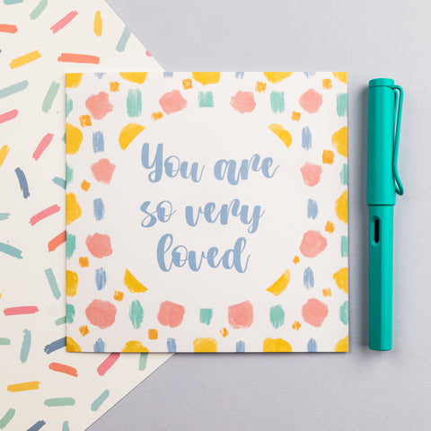 You are so very loved card