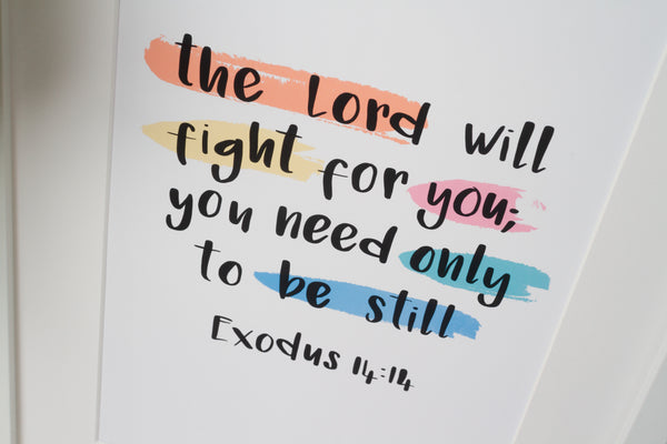 The lord will fight for you - exodus 14:14